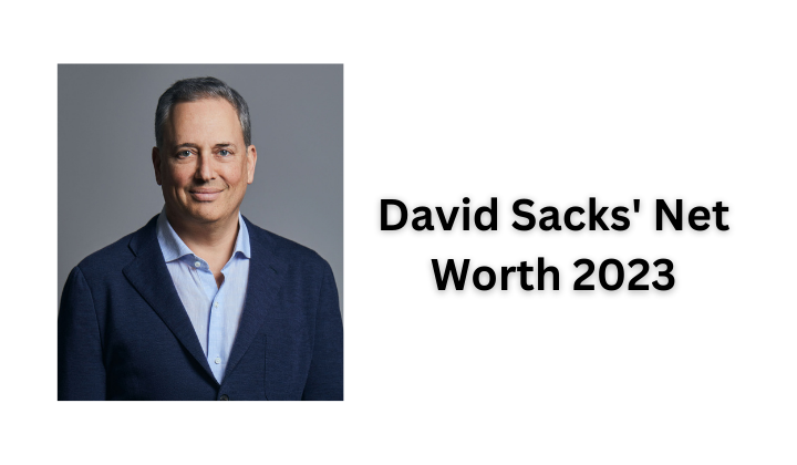 David Sacks’ Net Worth 2023